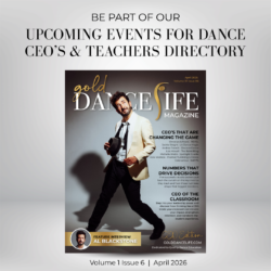 DanceLife Magazine Issue 6 - Upcoming Events for Dance CEO's & Teachers